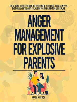 cover image of Anger Management For Explosive Parents